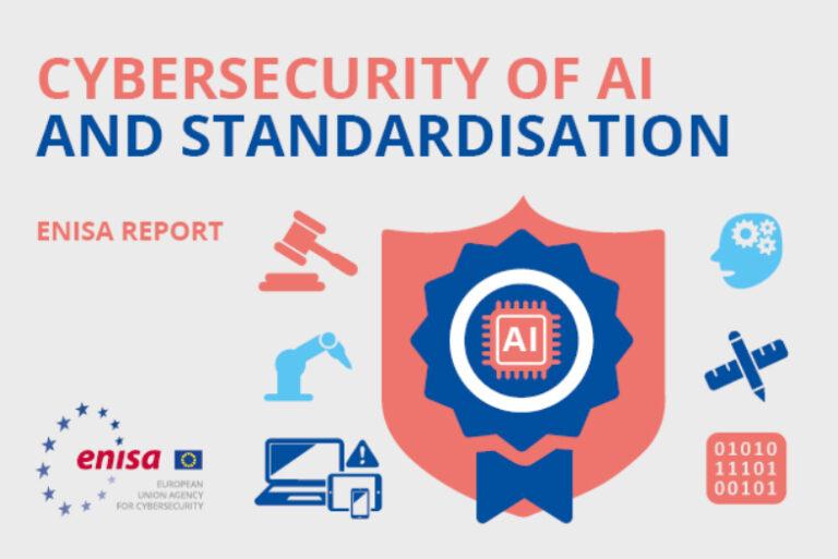 Standardisation of Cybersecurity for Artificial Intelligence